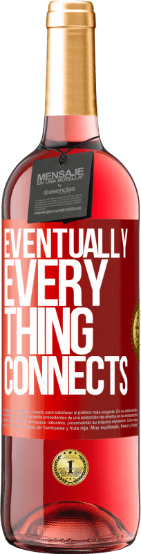 29,95 € 送料無料 | ロゼワイン ROSÉエディション Eventually, everything connects 赤いタグ. カスタマイズ可能なラベル 若いワイン 収穫 2023 Tempranillo