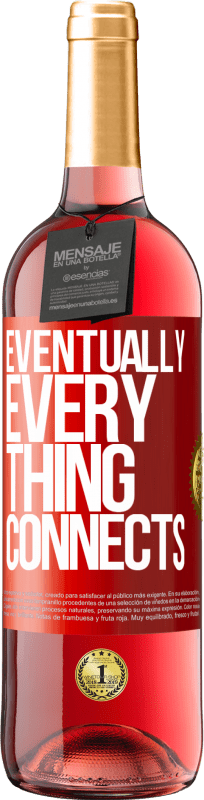 29,95 € Free Shipping | Rosé Wine ROSÉ Edition Eventually, everything connects Red Label. Customizable label Young wine Harvest 2025 Tempranillo