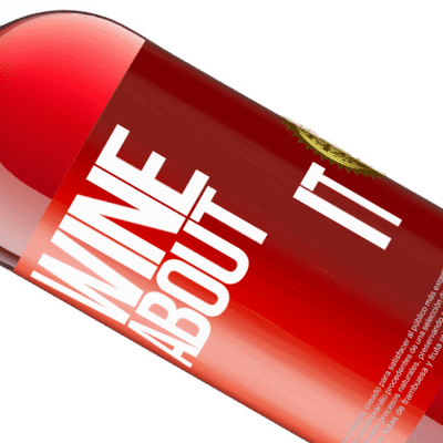 Unique & Personal Expressions. «Wine about it» ROSÉ Edition