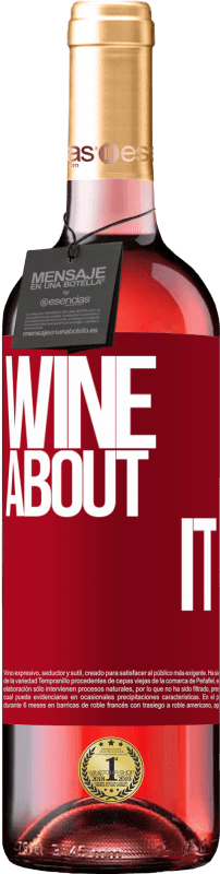 29,95 € | Vin rosé Édition ROSÉ Wine about it Étiquette Rouge. Étiquette personnalisable Vin jeune Récolte 2023 Tempranillo