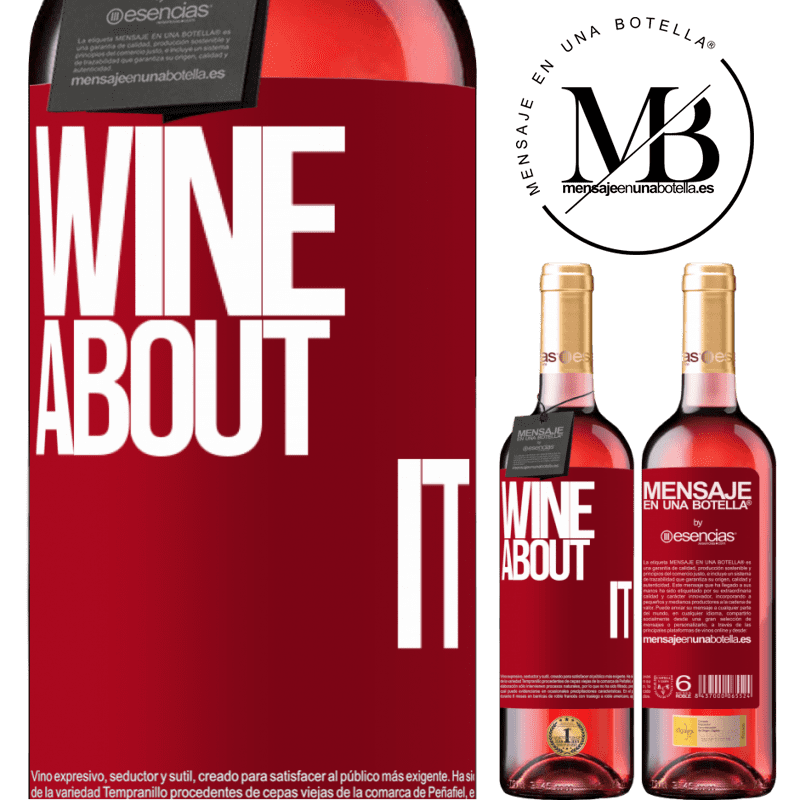 «Wine about it» Édition ROSÉ