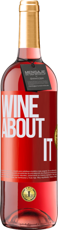 29,95 € | Vino Rosado Edición ROSÉ Wine about it Etiqueta Roja. Etiqueta personalizable Vino joven Cosecha 2023 Tempranillo