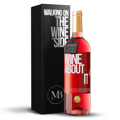 «Wine about it» ROSÉ Ausgabe