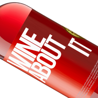 Espressioni Uniche e Personali. «Wine about it» Edizione ROSÉ