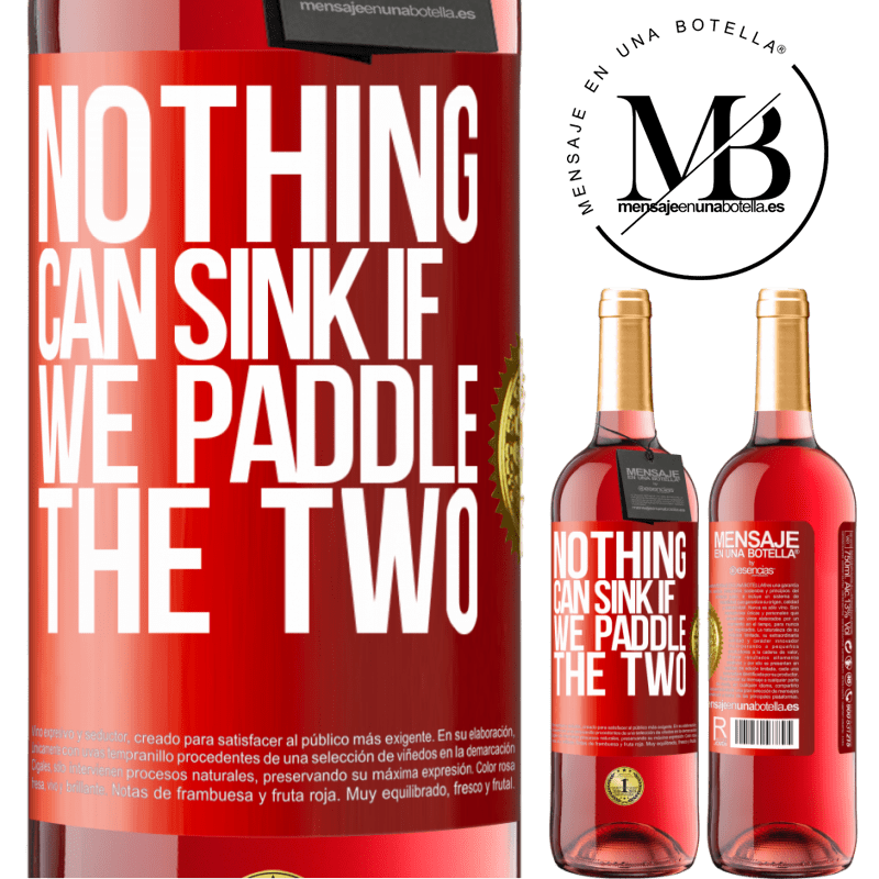 24,95 € Free Shipping | Rosé Wine ROSÉ Edition Nothing can sink if we paddle the two Red Label. Customizable label Young wine Harvest 2021 Tempranillo