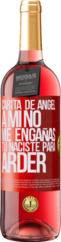 29,95 € | Vino Rosado Edición ROSÉ Carita de ángel, a mí no me engañas, tú naciste para arder Etiqueta Roja. Etiqueta personalizable Vino joven Cosecha 2024 Tempranillo