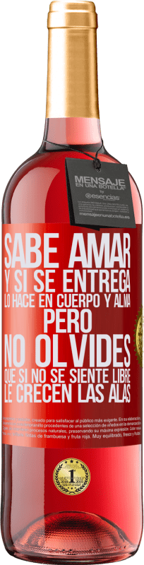 29,95 € | Vino Rosado Edición ROSÉ Sabe amar, y si se entrega, lo hace en cuerpo y alma. Pero, no olvides, que si no se siente libre, le crecen las alas Etiqueta Roja. Etiqueta personalizable Vino joven Cosecha 2024 Tempranillo