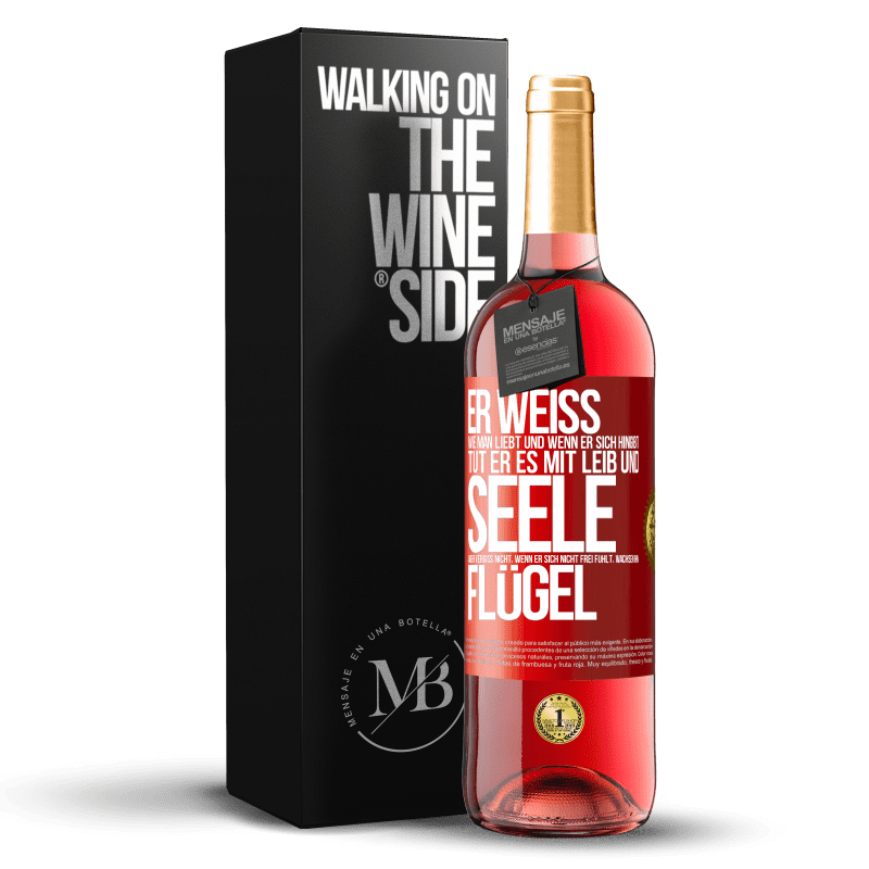 29,95 € Kostenloser Versand | Roséwein ROSÉ Ausgabe Er weiß, wie man liebt und wenn er sich hingibt, tut er es mit Leib und Seele. Aber vergiss nicht, wenn er sich nicht frei fühlt Rote Markierung. Anpassbares Etikett Junger Wein Ernte 2025 Tempranillo