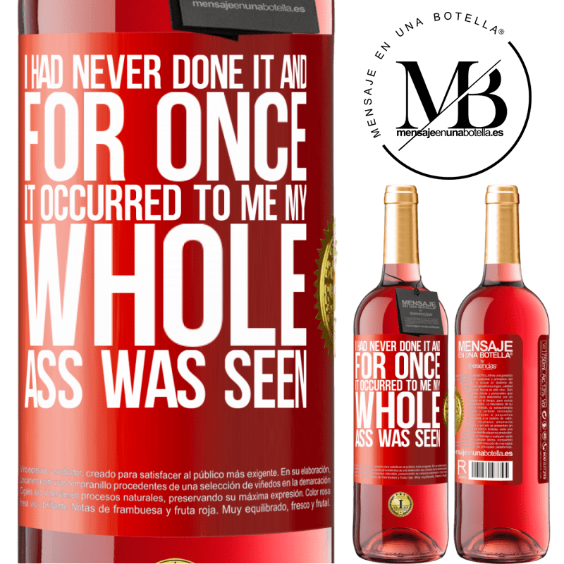 29,95 € Free Shipping | Rosé Wine ROSÉ Edition I had never done it and for once it occurred to me my whole ass was seen Red Label. Customizable label Young wine Harvest 2022 Tempranillo
