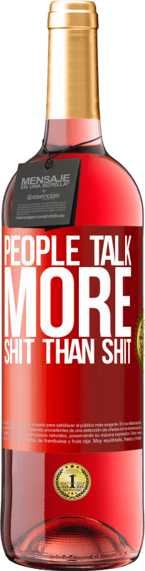 29,95 € Free Shipping | Rosé Wine ROSÉ Edition People talk more shit than shit Red Label. Customizable label Young wine Harvest 2025 Tempranillo