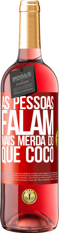 29,95 € | Vinho rosé Edição ROSÉ As pessoas falam mais que merda Etiqueta Vermelha. Etiqueta personalizável Vinho jovem Colheita 2023 Tempranillo