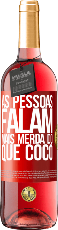 29,95 € | Vinho rosé Edição ROSÉ As pessoas falam mais que merda Etiqueta Vermelha. Etiqueta personalizável Vinho jovem Colheita 2025 Tempranillo