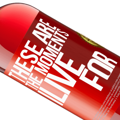Unique & Personal Expressions. «These are the moments I live for» ROSÉ Edition