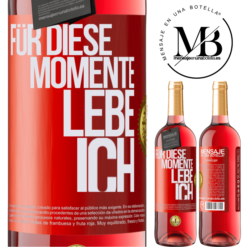 29,95 € Kostenloser Versand | Roséwein ROSÉ Ausgabe Für diese Momente lebe ich Rote Markierung. Anpassbares Etikett Junger Wein Ernte 2025 Tempranillo