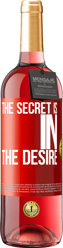 29,95 € | 桃红葡萄酒 ROSÉ版 秘诀在于欲望 红色标签. 可自定义的标签 青年酒 收成 2023 Tempranillo