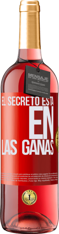 29,95 € | Vino Rosado Edición ROSÉ El secreto está en las ganas Etiqueta Roja. Etiqueta personalizable Vino joven Cosecha 2023 Tempranillo