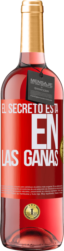 29,95 € | Vino Rosado Edición ROSÉ El secreto está en las ganas Etiqueta Roja. Etiqueta personalizable Vino joven Cosecha 2024 Tempranillo