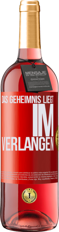 29,95 € | Roséwein ROSÉ Ausgabe Das Geheimnis liegt im Verlangen Rote Markierung. Anpassbares Etikett Junger Wein Ernte 2023 Tempranillo