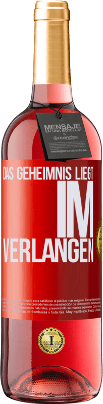 29,95 € Kostenloser Versand | Roséwein ROSÉ Ausgabe Das Geheimnis liegt im Verlangen Rote Markierung. Anpassbares Etikett Junger Wein Ernte 2025 Tempranillo