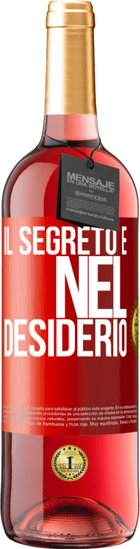 29,95 € | Vino rosato Edizione ROSÉ Il segreto è nel desiderio Etichetta Rossa. Etichetta personalizzabile Vino giovane Raccogliere 2023 Tempranillo
