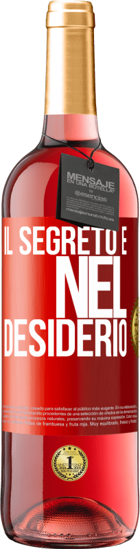 29,95 € | Vino rosato Edizione ROSÉ Il segreto è nel desiderio Etichetta Rossa. Etichetta personalizzabile Vino giovane Raccogliere 2024 Tempranillo