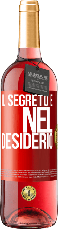 29,95 € Spedizione Gratuita | Vino rosato Edizione ROSÉ Il segreto è nel desiderio Etichetta Rossa. Etichetta personalizzabile Vino giovane Raccogliere 2025 Tempranillo