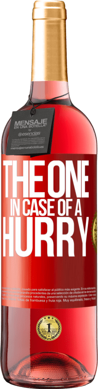 29,95 € Envoi gratuit | Vin rosé Édition ROSÉ The one in case of a hurry Étiquette Rouge. Étiquette personnalisable Vin jeune Récolte 2025 Tempranillo