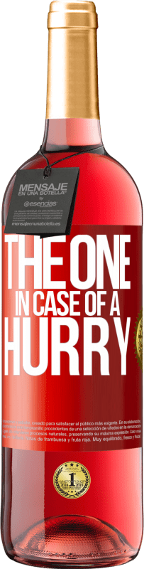 29,95 € | Vino rosato Edizione ROSÉ The one in case of a hurry Etichetta Rossa. Etichetta personalizzabile Vino giovane Raccogliere 2024 Tempranillo