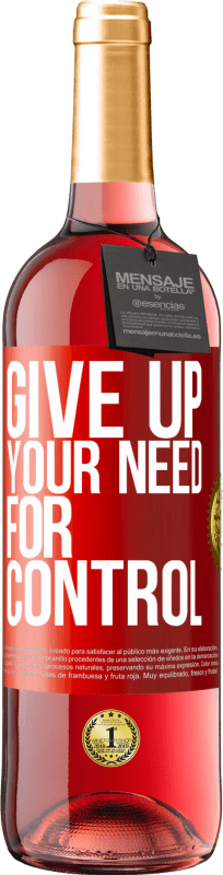 29,95 € | Розовое вино Издание ROSÉ Give up your need for control Красная метка. Настраиваемая этикетка Молодое вино Урожай 2024 Tempranillo