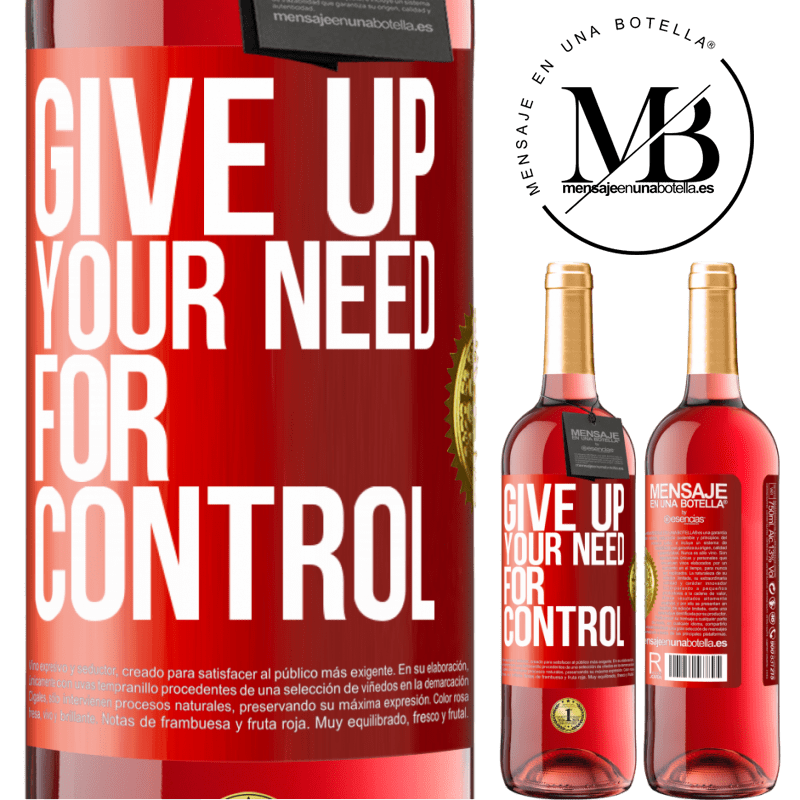 24,95 € Free Shipping | Rosé Wine ROSÉ Edition Give up your need for control Red Label. Customizable label Young wine Harvest 2021 Tempranillo