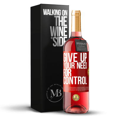 «Give up your need for control» ROSÉ Edition