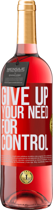 29,95 € | Roséwein ROSÉ Ausgabe Give up your need for control Rote Markierung. Anpassbares Etikett Junger Wein Ernte 2024 Tempranillo