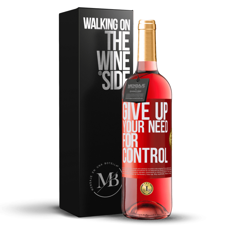 29,95 € Kostenloser Versand | Roséwein ROSÉ Ausgabe Give up your need for control Rote Markierung. Anpassbares Etikett Junger Wein Ernte 2024 Tempranillo