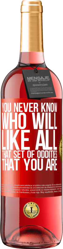29,95 € 免费送货 | 桃红葡萄酒 ROSÉ版 你永远不知道谁会喜欢你那所有的奇怪之处 红色标签. 可自定义的标签 青年酒 收成 2025 Tempranillo