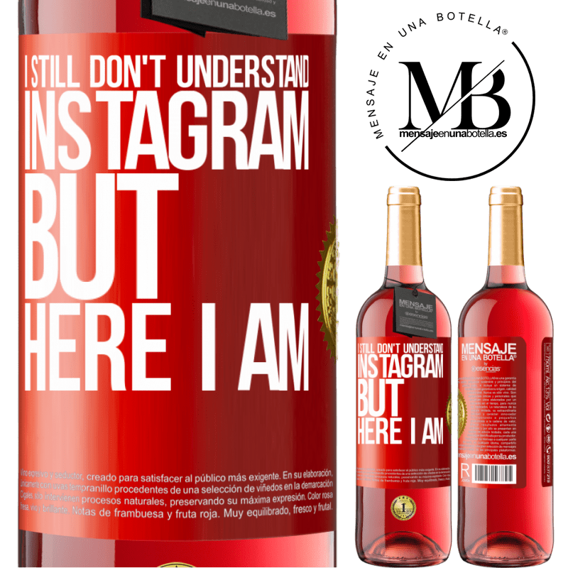 24,95 € Free Shipping | Rosé Wine ROSÉ Edition I still don't understand Instagram, but here I am Red Label. Customizable label Young wine Harvest 2021 Tempranillo