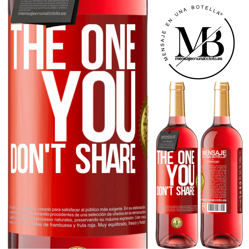 24,95 € Free Shipping | Rosé Wine ROSÉ Edition The one you don't share Red Label. Customizable label Young wine Harvest 2021 Tempranillo