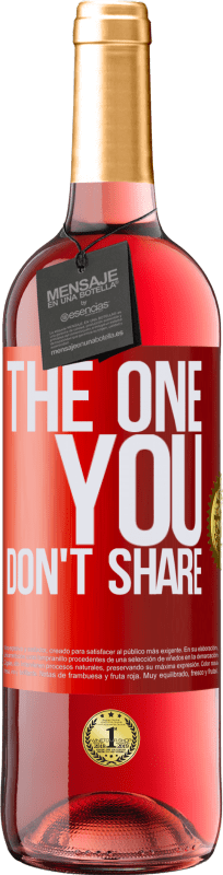 29,95 € | Roséwein ROSÉ Ausgabe The one you don't share Rote Markierung. Anpassbares Etikett Junger Wein Ernte 2024 Tempranillo