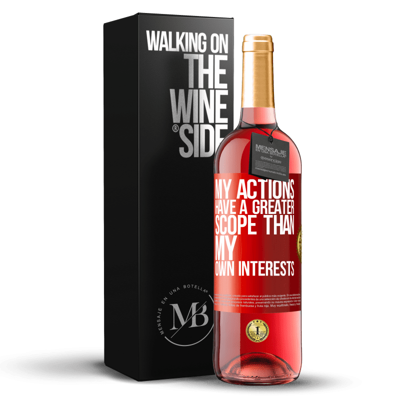 29,95 € Free Shipping | Rosé Wine ROSÉ Edition My actions have a greater scope than my own interests Red Label. Customizable label Young wine Harvest 2021 Tempranillo