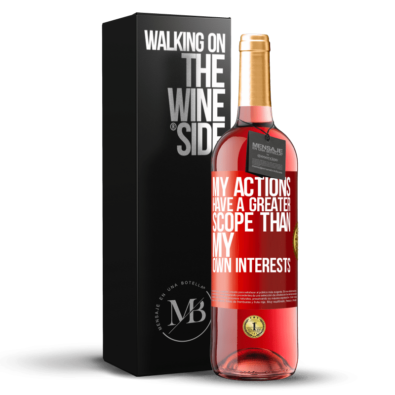 29,95 € Free Shipping | Rosé Wine ROSÉ Edition My actions have a greater scope than my own interests Red Label. Customizable label Young wine Harvest 2024 Tempranillo