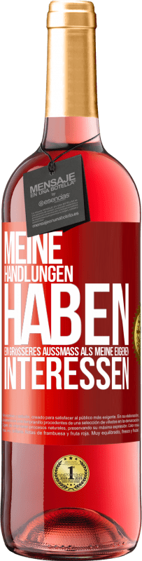 29,95 € Kostenloser Versand | Roséwein ROSÉ Ausgabe Meine Handlungen haben ein größeres Außmaß als meine eigenen Interessen Rote Markierung. Anpassbares Etikett Junger Wein Ernte 2024 Tempranillo