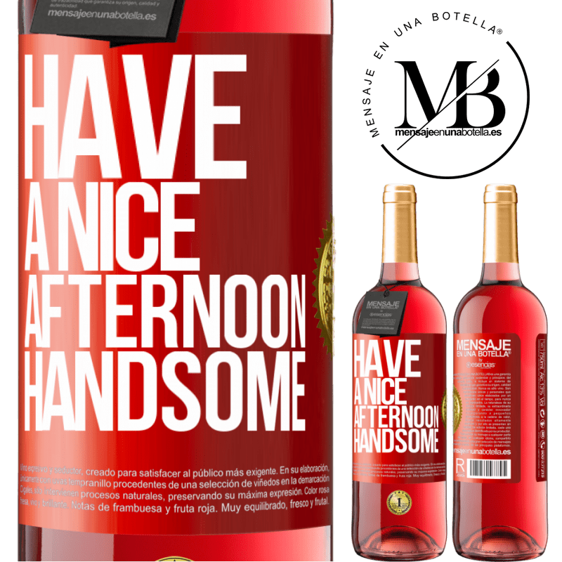 24,95 € Free Shipping | Rosé Wine ROSÉ Edition Have a nice afternoon, handsome Red Label. Customizable label Young wine Harvest 2021 Tempranillo