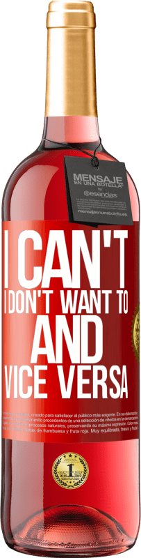 29,95 € Free Shipping | Rosé Wine ROSÉ Edition I can't, I don't want to, and vice versa Red Label. Customizable label Young wine Harvest 2025 Tempranillo