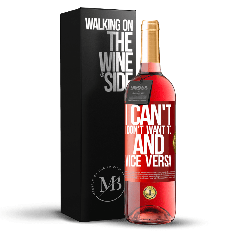 29,95 € Free Shipping | Rosé Wine ROSÉ Edition I can't, I don't want to, and vice versa Red Label. Customizable label Young wine Harvest 2021 Tempranillo