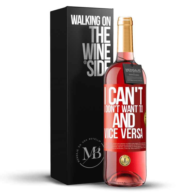 29,95 € Free Shipping | Rosé Wine ROSÉ Edition I can't, I don't want to, and vice versa Red Label. Customizable label Young wine Harvest 2023 Tempranillo