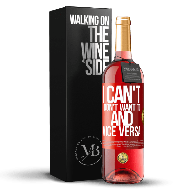 29,95 € Free Shipping | Rosé Wine ROSÉ Edition I can't, I don't want to, and vice versa Red Label. Customizable label Young wine Harvest 2024 Tempranillo