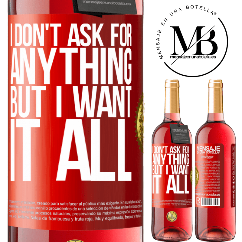 24,95 € Free Shipping | Rosé Wine ROSÉ Edition I don't ask for anything, but I want it all Red Label. Customizable label Young wine Harvest 2021 Tempranillo