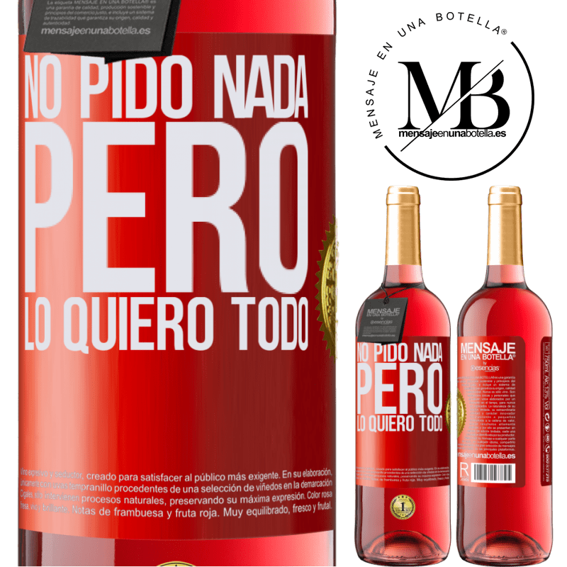 29,95 € Envío gratis | Vino Rosado Edición ROSÉ No pido nada, pero lo quiero todo Etiqueta Roja. Etiqueta personalizable Vino joven Cosecha 2024 Tempranillo