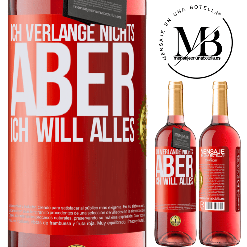 29,95 € Kostenloser Versand | Roséwein ROSÉ Ausgabe Ich verlange nichts, aber ich will alles Rote Markierung. Anpassbares Etikett Junger Wein Ernte 2024 Tempranillo