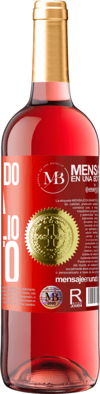 «Non chiedo nulla, ma voglio tutto» Edizione ROSÉ