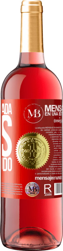 «Não peço nada, mas quero tudo» Edição ROSÉ
